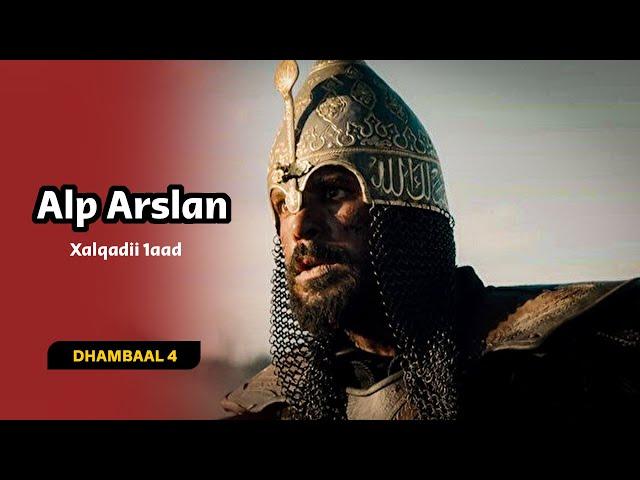 Alp Arslan | Xalqadii 1aad | Dhambaal 4