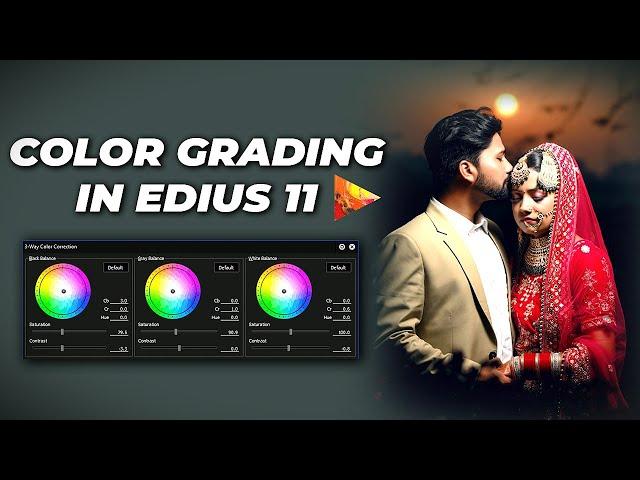 Perfect Color Grading in EDIUS 11 | Tech Nestology