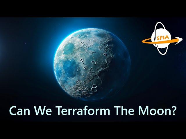 Can We Terraform The Moon?