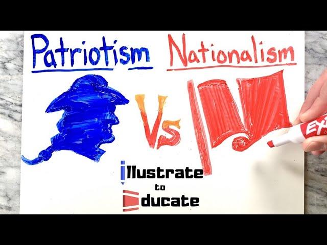 Patriotism Vs Nationalism | What is the difference between Patriotism and Nationalism?