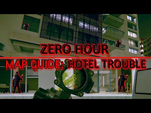 ZERO HOUR- MAP GUIDE: HOTEL TROUBLE (PVP)