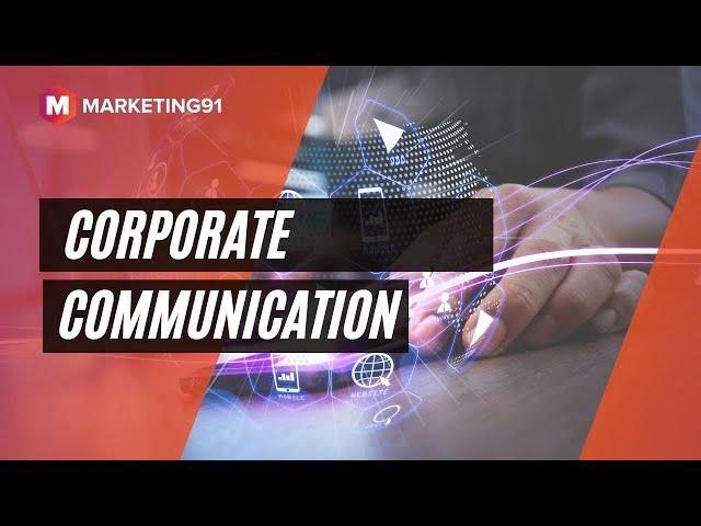 Corporate Communication - Definition, Meaning, Types, Importance & Guide for effective communication