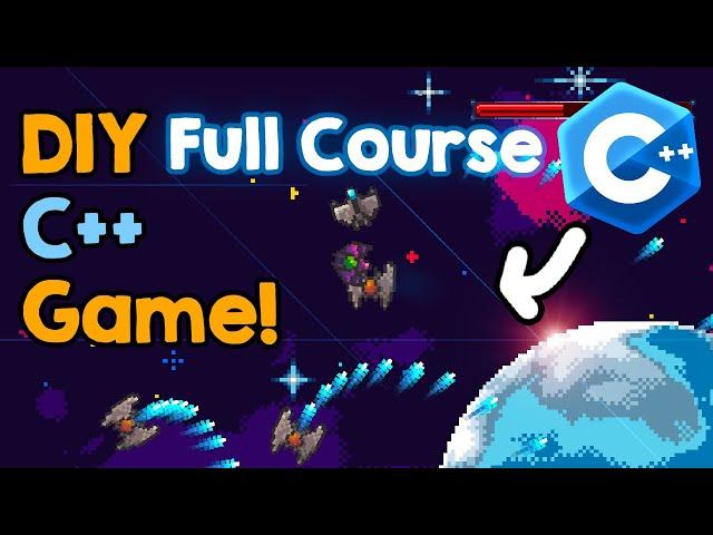 Make a C++ game FULL COURSE!