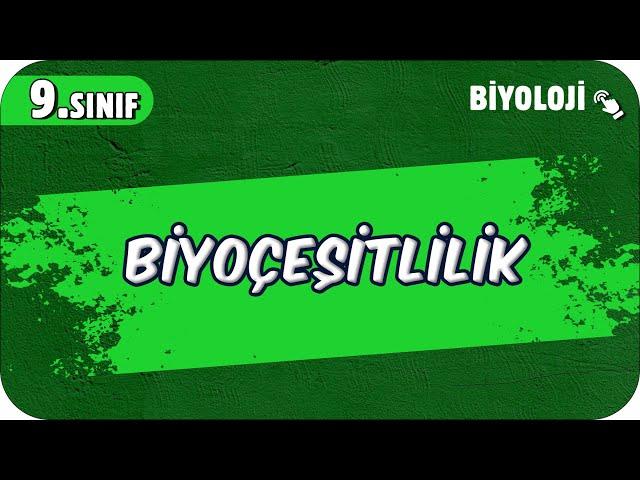 Biyoçeşitlilik | 9.Sınıf Biyoloji #2025