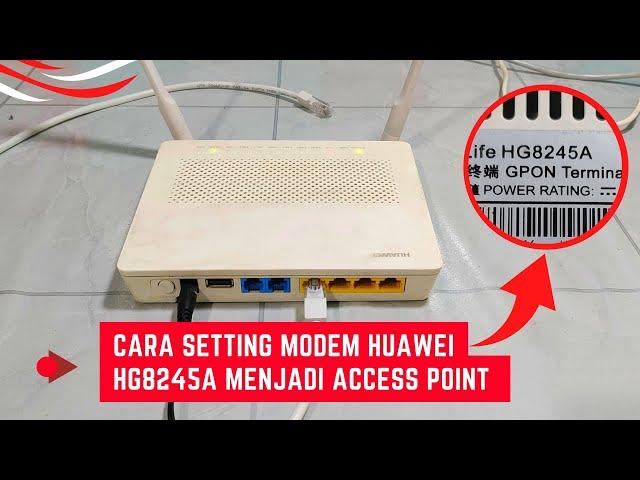 Cara Setting Modem Huawei HG8245A Menjadi Access Point Tanpa Kabel Lan