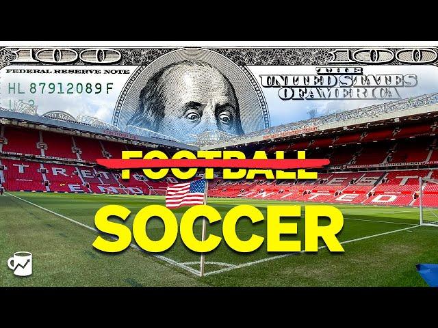 Why American Money Is Flooding European Soccer Teams