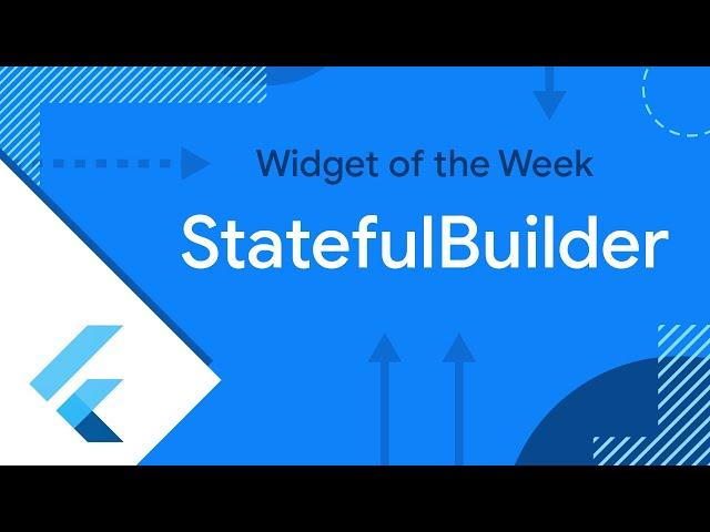 StatefulBuilder (Widget of the Week)