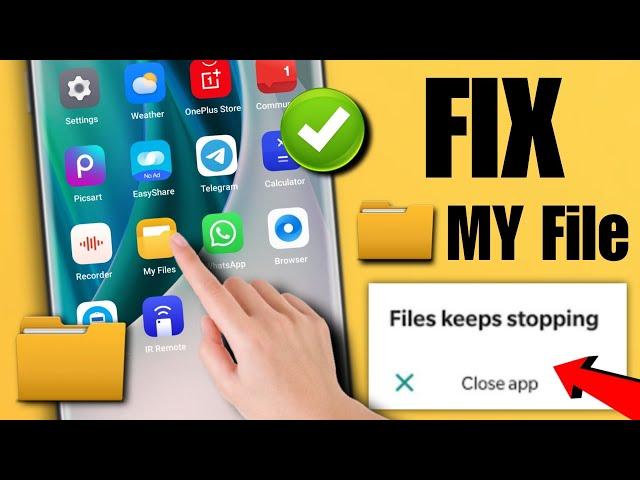 how to fix my files app not opening | my files keep stopping | my file is not opening sumsung | 2024