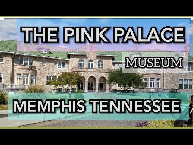 PINK PALACE MUSEUM AND PLANETARIUM IN MEMPHIS TENNESSEE