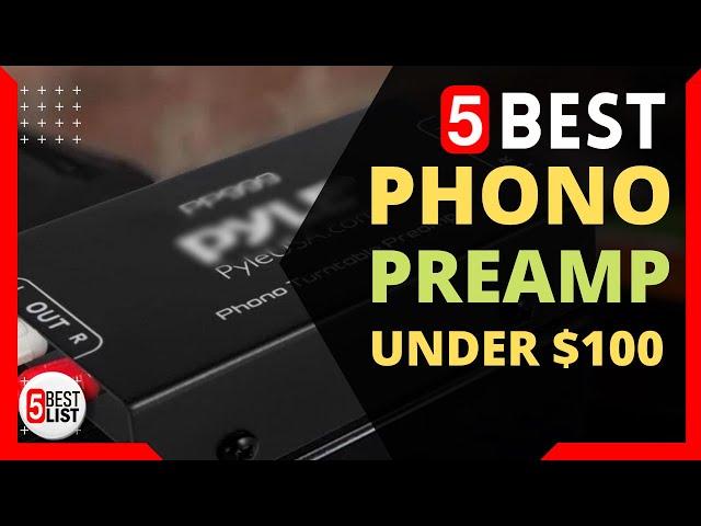  5 Best Phono Preamp under $100 You Can Buy In 2021