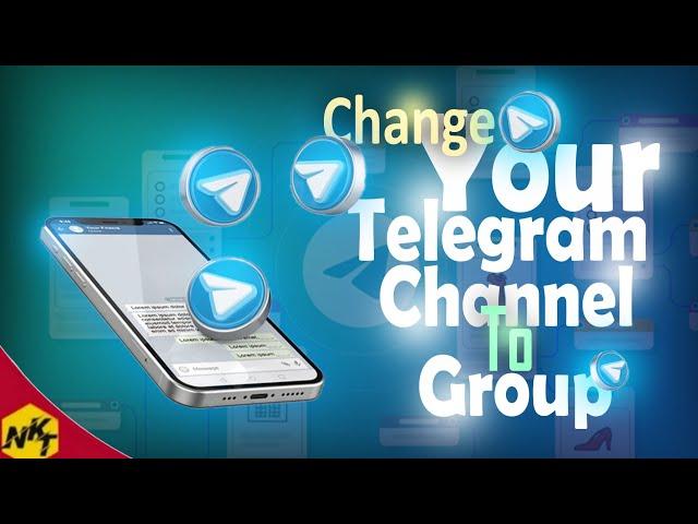 How to change Channel to Group in Telegram || NKT Tech Telugu