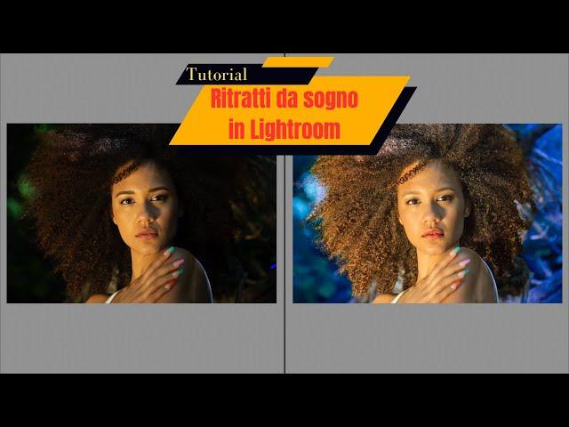 Tutorial completo di post produzione ritratti con Lightroom