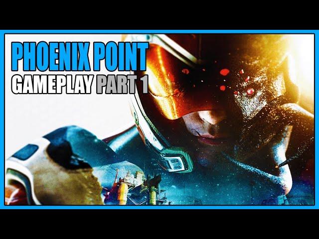 Phoenix Point | Gameplay Part 1 - Overview