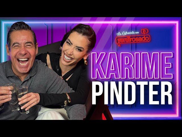 KARIME PINDTER, REINA DE LOS REALITIES | La entrevista con Yordi Rosado