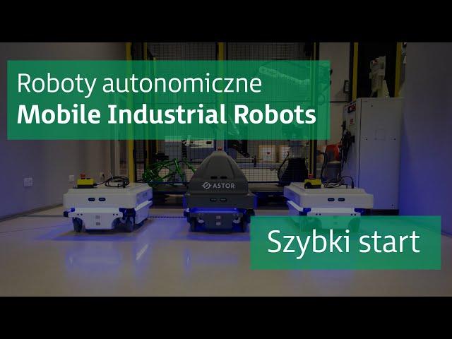 Roboty autonomiczne MiR - Szybki start