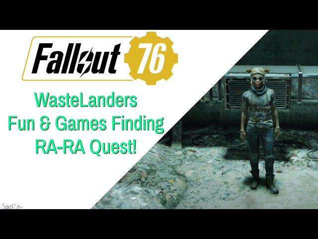 Fallout 76 Wastelanders: Fun and Games Find RA-RA Quest!