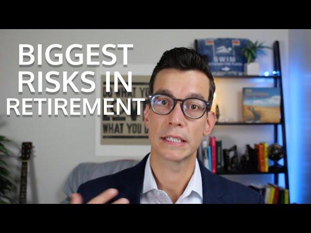 The Biggest Risks In Retirement