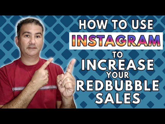 Use this way to increase your Redbubble sales through Instagram