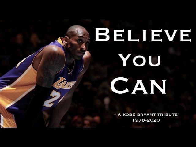 BELIEVE YOU CAN || Absolute Motivation || Kobe Bryant Tribute