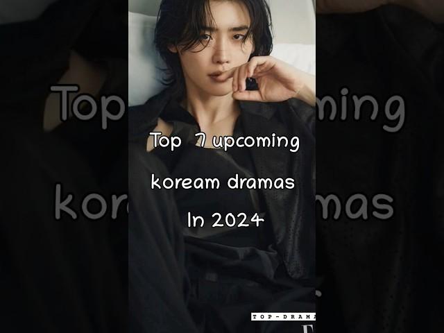 Best 7 Upcoming K-Drama List for 2024#topdrama#newrelesedramas#shorts