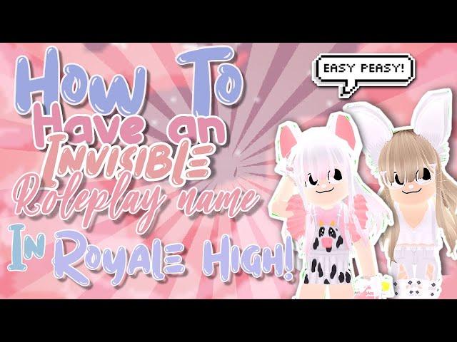  How To have an Invisible Roleplay Name In Royale High! *EASY* || ROBLOX