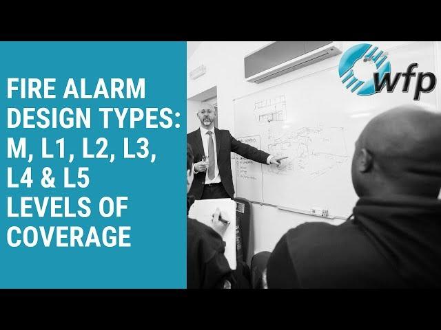 Fire Alarm Design Types of Coverage: M, L1, L2, L3, L4 & L5 Systems