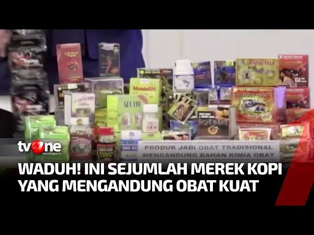 BPOM Temukan 6 Merek Kopi Mengandung Viagra | Kabar Petang Pilihan tvOne