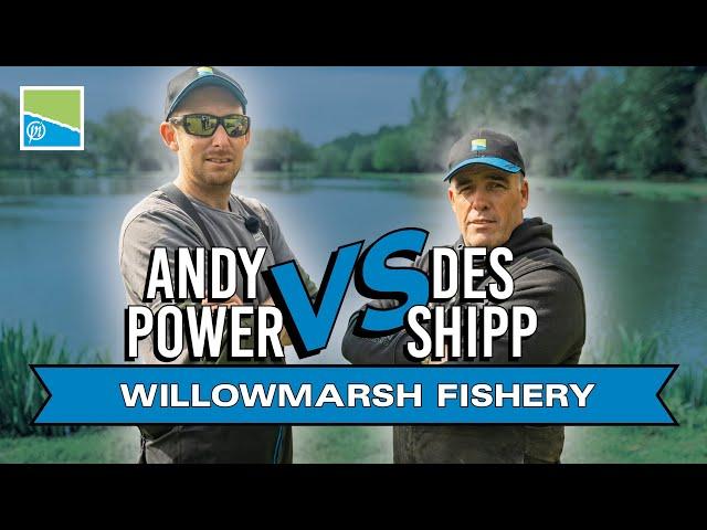 Des Shipp VS Andy Power | Willowmarsh Fishery