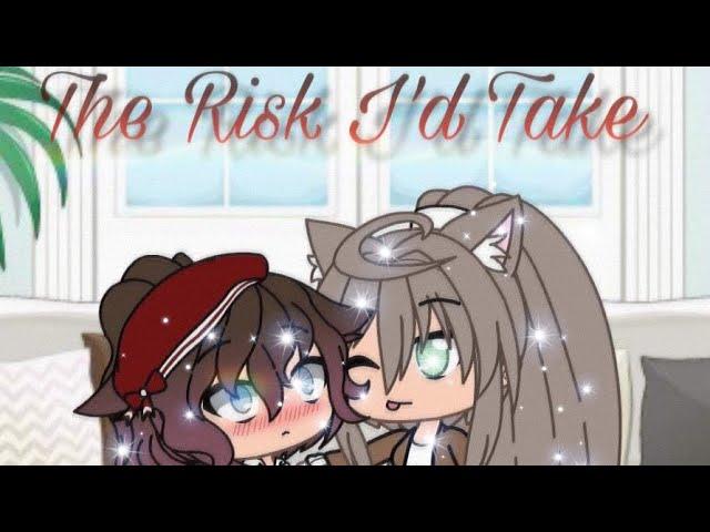 The Risk I’d Take | Gacha Life | Lesbian Series | Ep : 1 | Read The Description ️