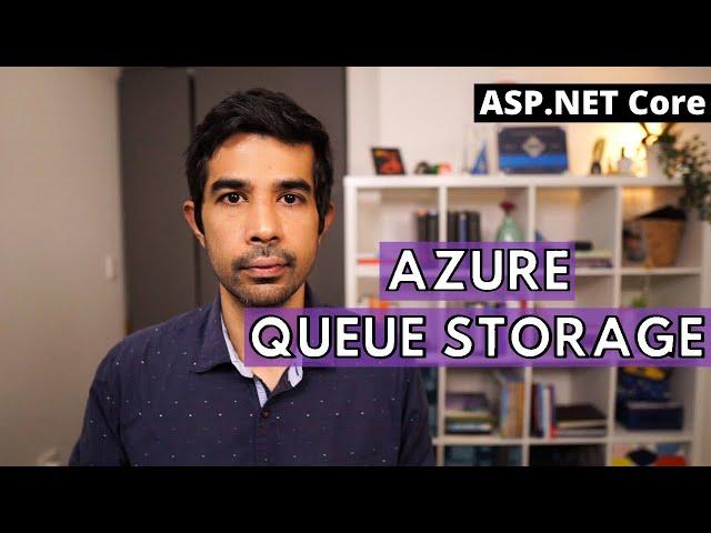 AZURE QUEUE STORAGE From ASP NET Core | Getting Started With ASP.NET Core Series