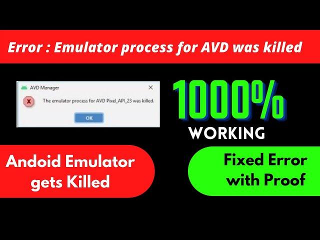 Emulator process for AVD was killed | *FIXED* Issue | 1000% WORKING |