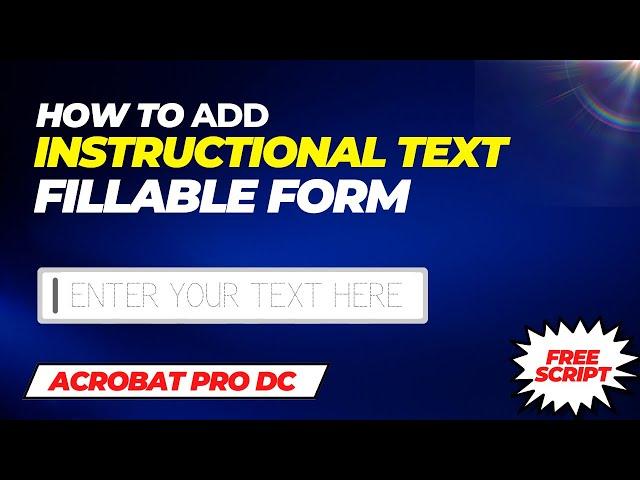 How to add Instructional Text in PDF Fillable Form JavaScript | Adobe Acrobat Pro Dc | Tutorial