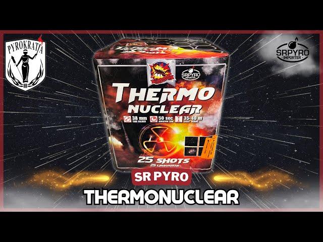 Thermonuclear - SR Pyro (2024)