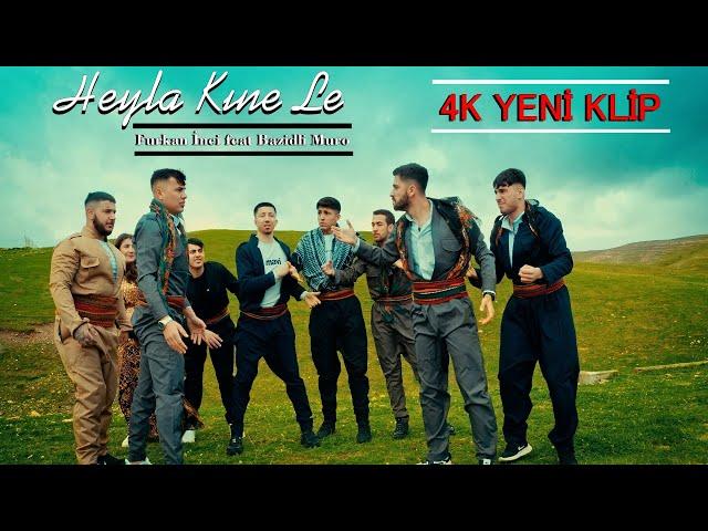 Furkan İnci Feat Bazidli Muro - Heyla Kıne Le 2023 - Yeni Klip 4K