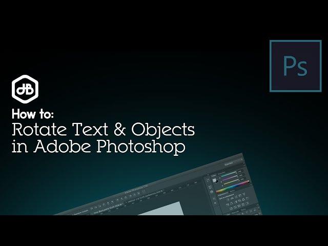 How to: Rotate Text & Objects in Adobe Photoshop