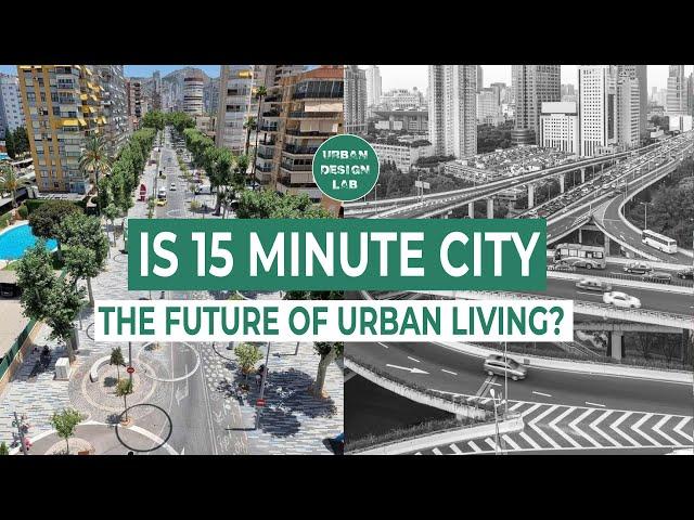 Is 15-Minute City the Future of Urban Living?