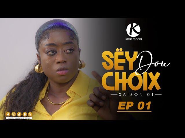 Série -  Sey Dou Choix- Episode 1