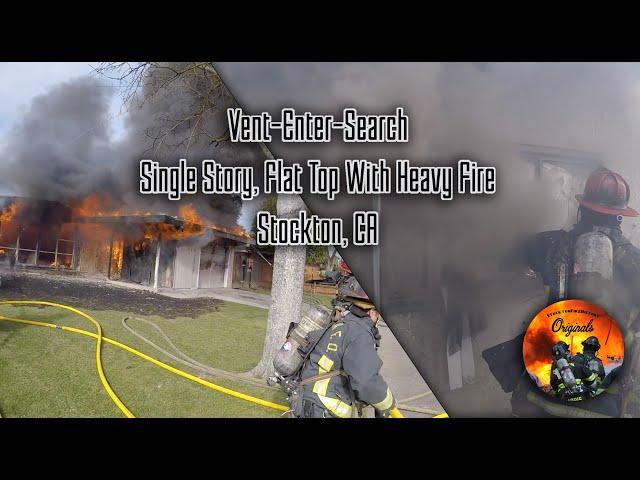 Vent-Enter-Search • Single Story, Flat Top With Heavy Fire • Douglas Road, Stockton, CA