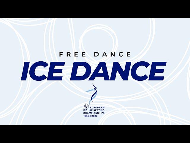 Ice Dance Free Dance | ISU European Figure Skating Championships 2022 | Tallinn | #EuroFigure