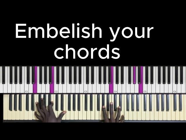 Chord Embellishment technique that will change how you sound forever