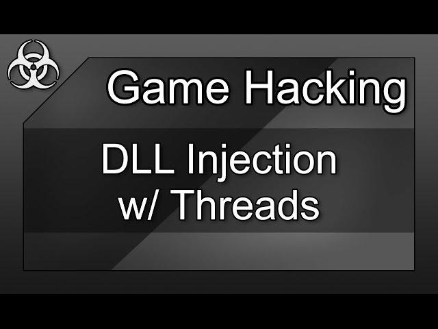 Game Hacking #9 - How to: DLL Injection w/ Multithreading in C++ Tutorial