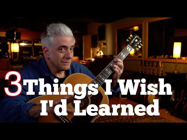 3 Things I Should've Learned When I Started Playing Guitar