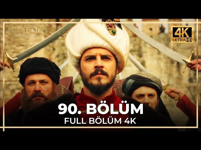 Muhteşem Yüzyıl 90. Bölüm (4K)