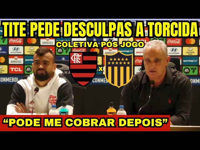 "PODE ME COBRAR DEPOIS!" TITE PEDE DESCULLPAS A TORCIDA NA COLETIVA PÓS JOGO FLAMENGO 0 X 1 PEÑAROL!