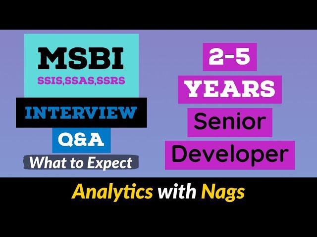 What to Expect in MSBI (SSIS,SSAS,SSRS) Interview | Questions & Answers Topic | 2-5 Years Experience