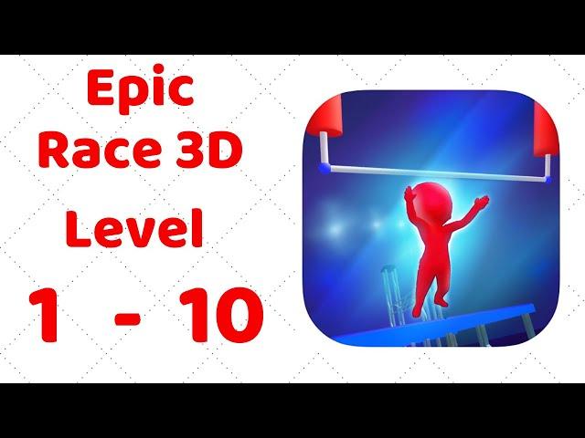 Epic Race 3D Gameplay Level 1-10 Walkthrough