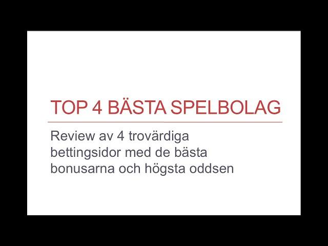 TOP 4 BÄSTA SPELBOLAG SVERIGE - Bäst bettingsidor, odds och bonusar