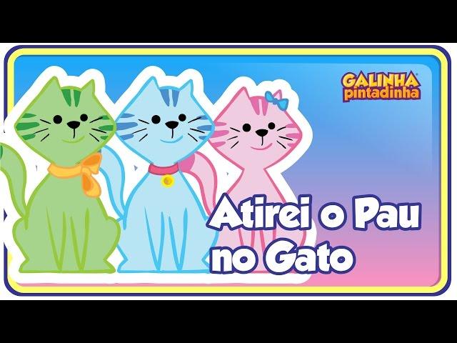 Atirei o pau no gato - Galinha Pintadinha 2 - OFICIAL