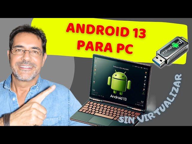 ANDROID 13 PARA PCConvertir un viejo PC en un potentísimo Android moderno.