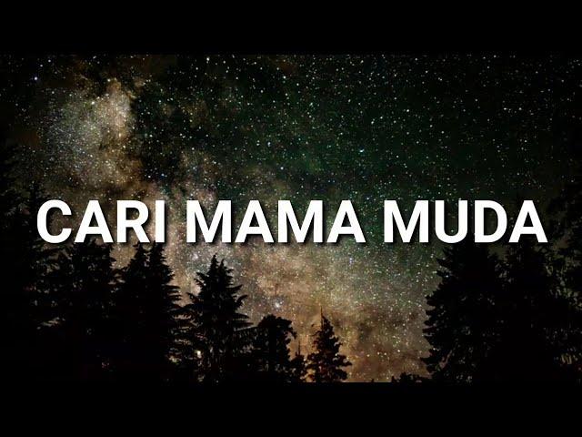 CARI MAMA MUDA (Lyrics) | TIKTOK VIRAL SONG